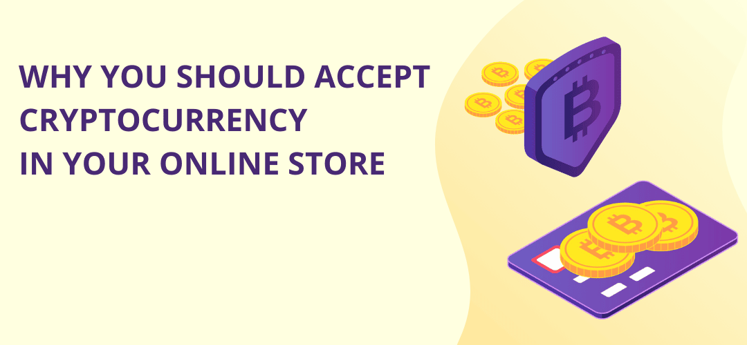 Should you accept cryptocurrency in your online store?